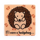 If I Were A Hedgehog Book from Flowers by Ramon of Lawton, OK